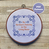 No Hardcore Dancing In The Living Room Cross Stitch Pattern