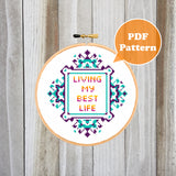 Living My Best Life Cross Stitch Pattern