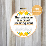 The Universe is a Cruel, Uncaring Void Cross Stitch Pattern