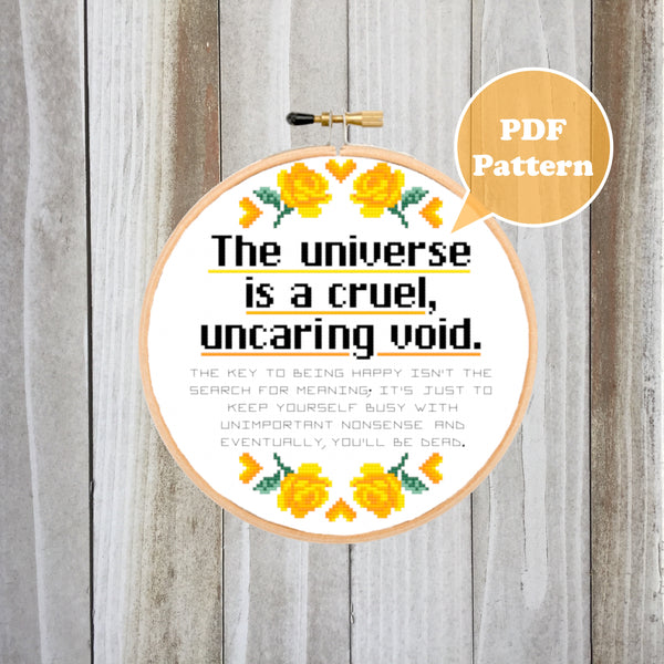 The Universe is a Cruel, Uncaring Void Cross Stitch Pattern