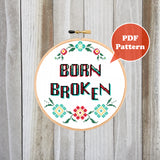Born Broken Cross Stitch Pattern