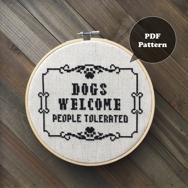 Dogs Welcome People Tolerated Cross Stitch Pattern