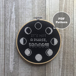 It's not a phase, MOON! - Moon Phase Cross Stitch Pattern